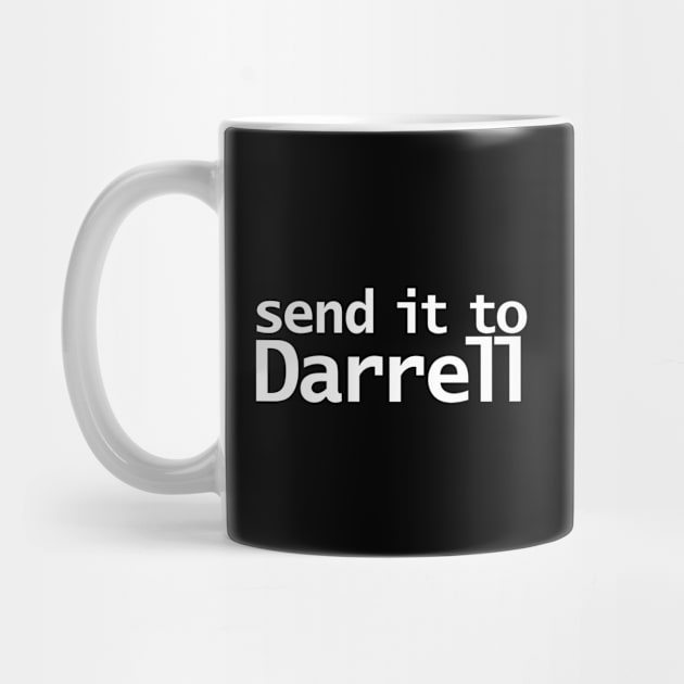 Send it to Darrell by ellenhenryart